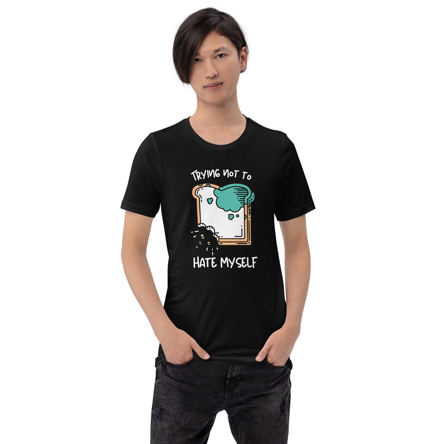 Trying Not To Hate Myself Tee